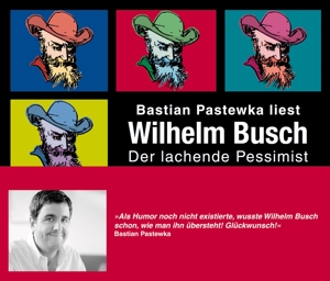 Wilhelm Busch - Der Lachende Pessimist