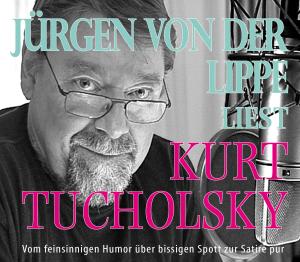 Jürgen Von der Lippe liest Kurt Tucholsky BOX