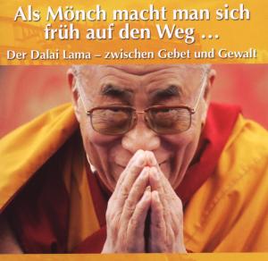 Dalei Lama - Als Mönch Macht Man Sich Früh Auf Den W