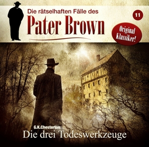 Pater Brown: Folge 11- Die drei Todeswerkzeuge