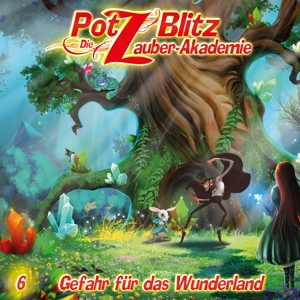 Potz Blitz 06- Gefahr Für Das Wunderland