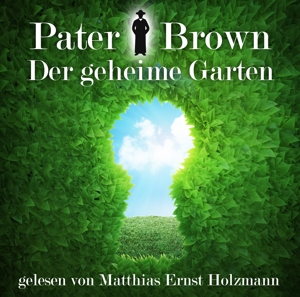 Pater Brown - Der Geheime Garten - G. K. Chesterton