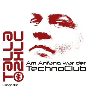 Am Anfang war der TechnoClub - Biografie (MP3)