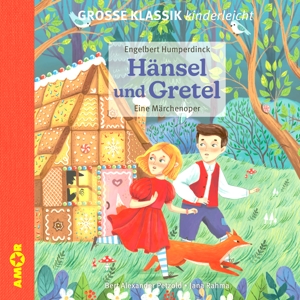 Hänsel und Gretel · Eine Märchenoper